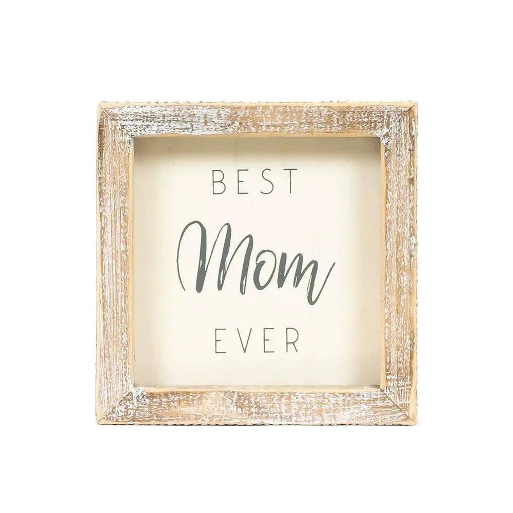 "Best Mom Ever" Sign by Adams & Co.