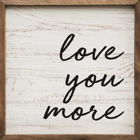 Love You More Whitewash